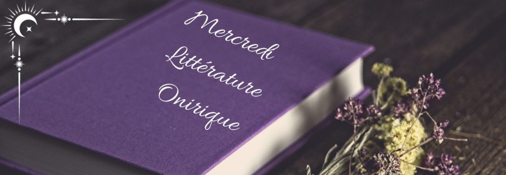 Mercredi Littérature Onirique_blog